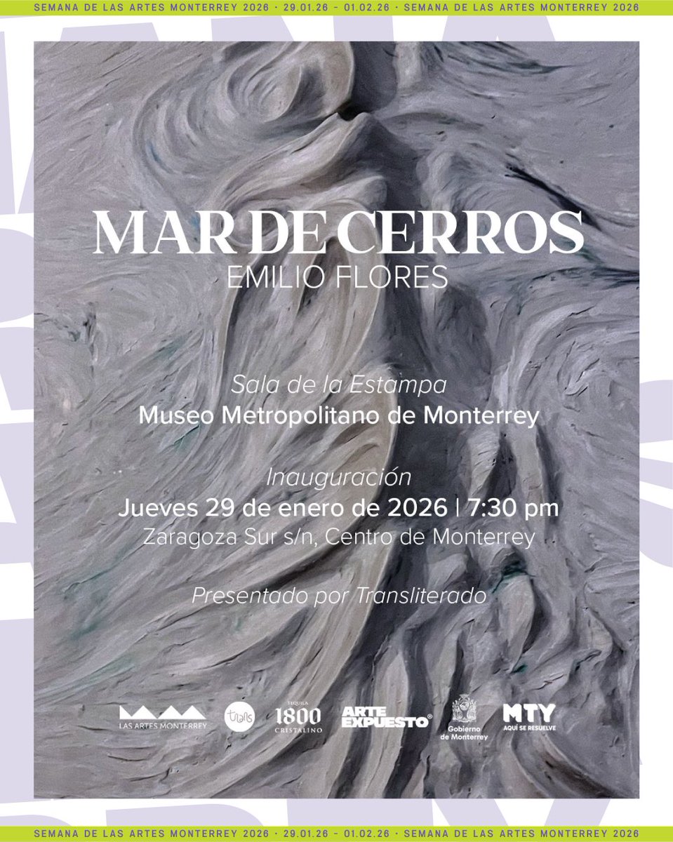 Inauguraciones destacadas en la Semana de Las Artes Monterrey 2026, del jueves 29 de enero >