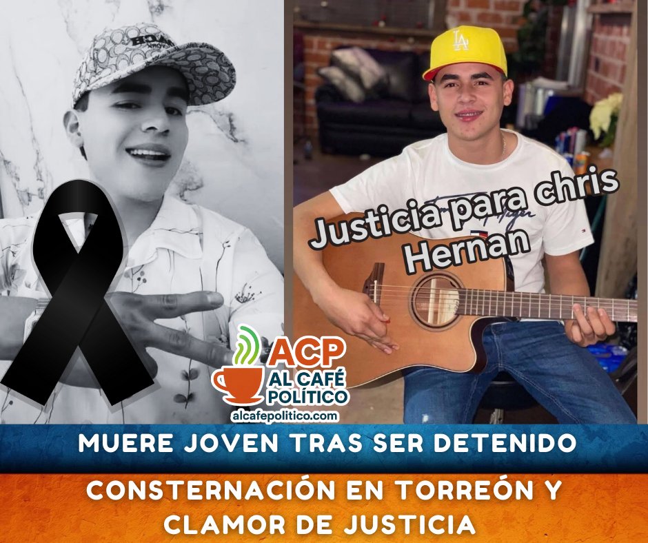 AlCafepolitico's tweet photo. 🚨 Consternación en #Torreón por la muerte del joven  Cris Hernán Pérez Rentería tras serol golpeado en celdas municipales . Familiares y ciudadanos y el Congreso  @AntonioAttolini  exigen justicia y una investigación transparente.
🔗 https://t.co/llPUZpkNVH
#JusticiaParaChrisHernán #Coahuila