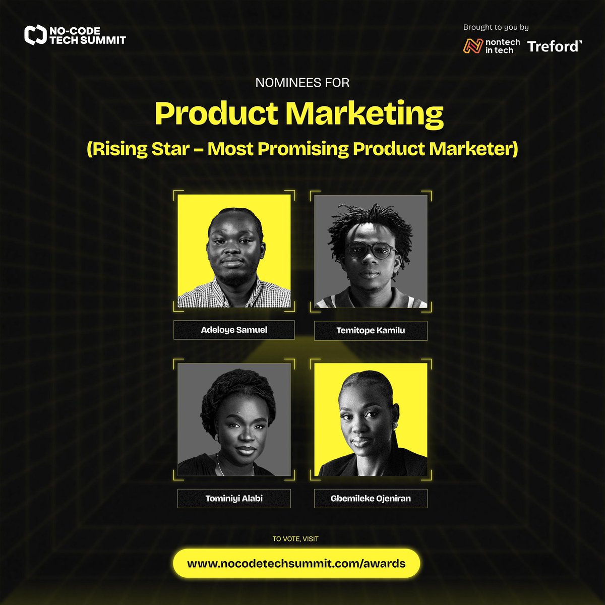 Who is your Most Promising Product Marketer of the year? 

Vote for:
1. Adeloye Samuel <a href="/Adedamolami_/">Daddy San Diego</a>,
2. ⁠Temitope Kamilu <a href="/oriyommyy/">Oríyọmí.</a>,
3. ⁠Tominiyi Alabi <a href="/thetominiyi/">T Bezos</a>, or 
4. ⁠ Gbemileke Ojeniran <a href="/gbemilekeo_/">Gbemileke✨</a> via nocodetechsummit.com/awards.

#NoCodeTechSummit #NCTSLegacyEvent