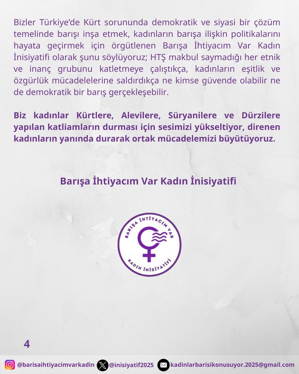 Biz kadınlar Kürtlere, Alevilere, Süryanilere ve Dürzilere yapılan katliamların durması için sesimizi yükseltiyor, direnen kadınların yanında durarak ortak mücadelemizi büyütüyoruz.

Barışa İhtiyacım Var Kadın İnisiyatifi
20 Ocak 2026