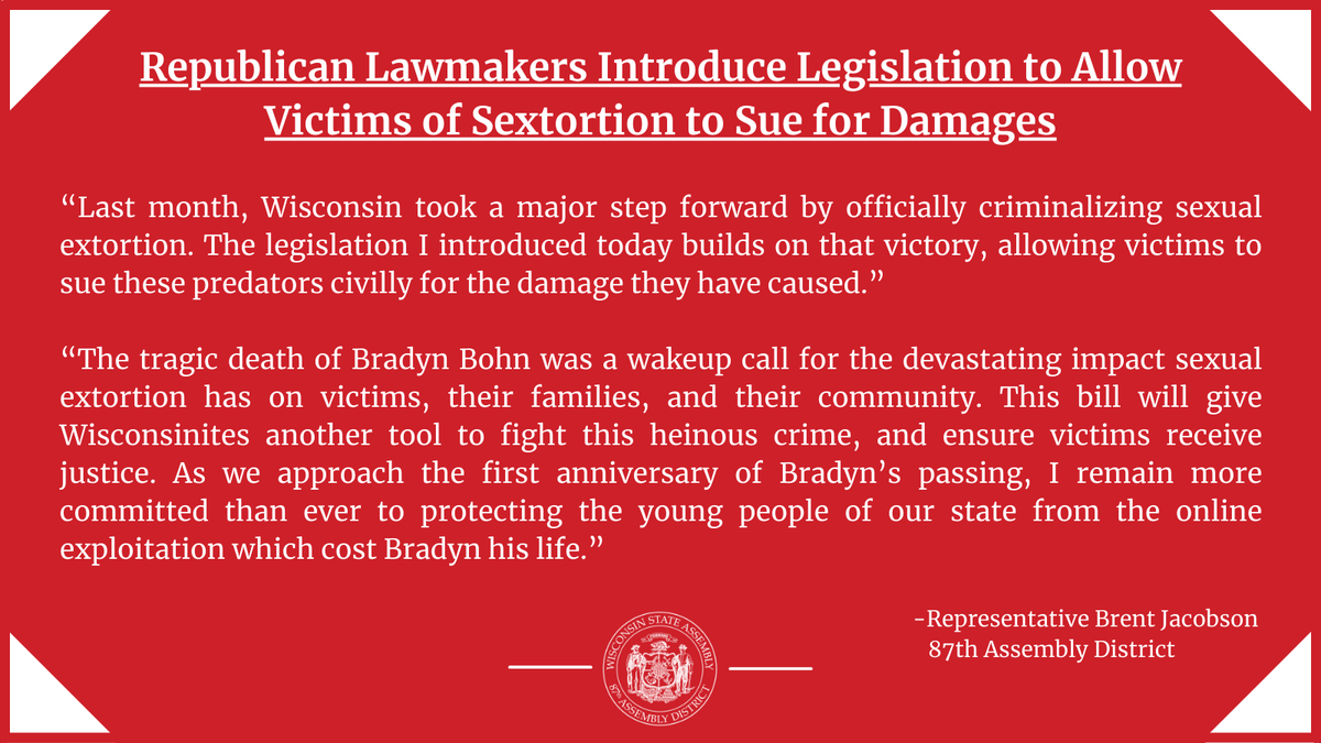 Rep_Jacobson's tweet image. Bradyn's Law is a tremendous victory for protecting our kids from online predators. However, there is still work to do to fight sextortion in Wisconsin.

This morning, I introduced legislation to allow the victims of sextortion to sue for damages!