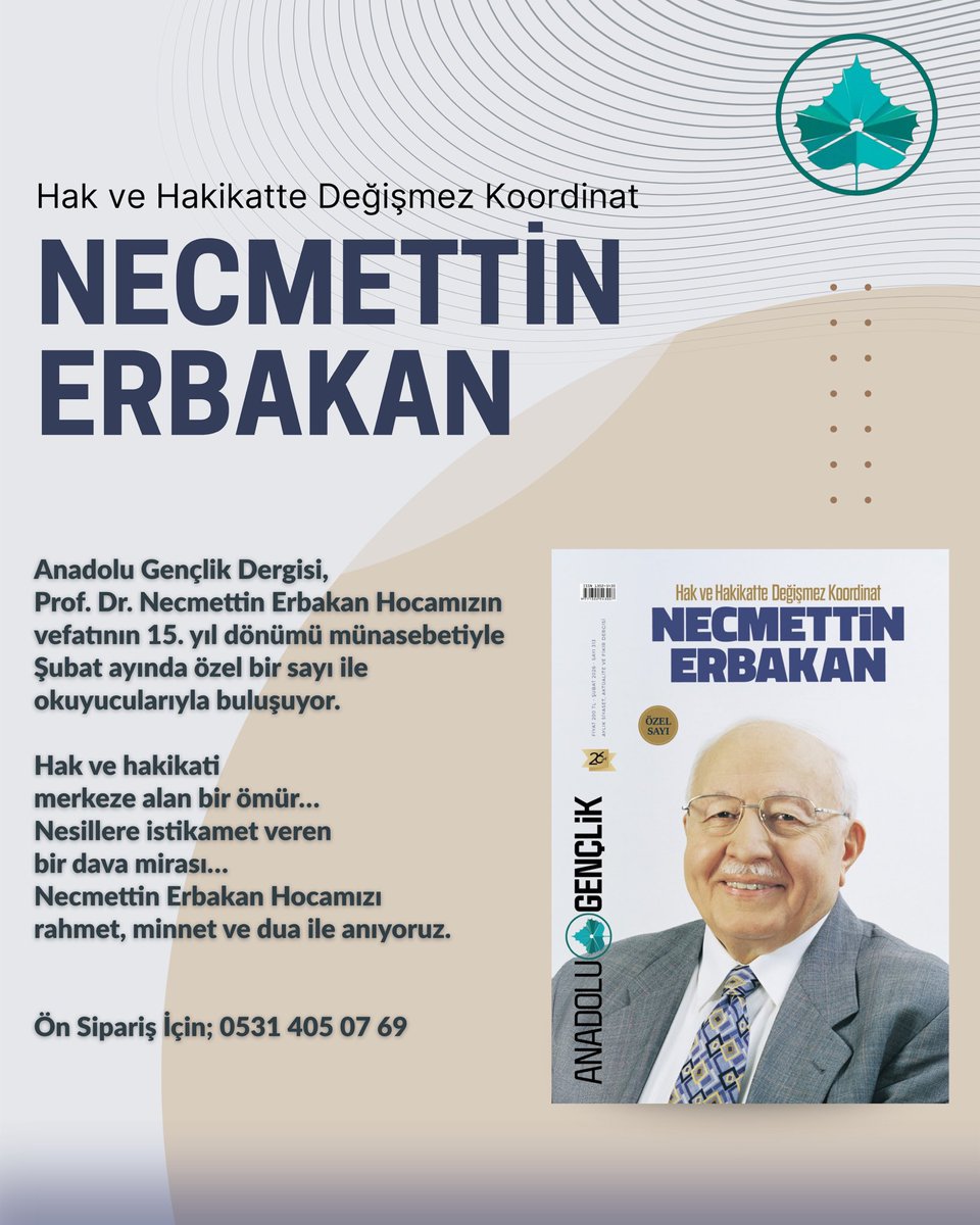 agdergisi's tweet photo. Anadolu Gençlik Dergisi, Milli Görüş lideri Prof. Dr. Necmettin Erbakan Hocamızın vefatının 15. yıl dönümü münasebetiyle Şubat ayında özel bir sayı ile okuyucularıyla buluşuyor.

Ön Sipariş İçin; 0531 405 07 69 https://t.co/uiwrUr93tI