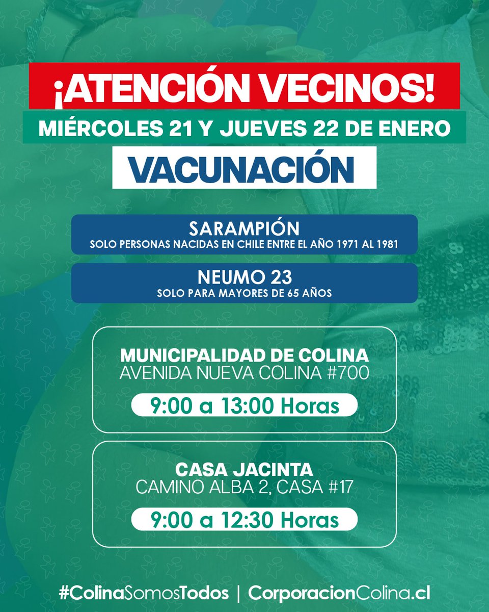 CorpColina's tweet image. 💉 Atención Colina | Miércoles 21 y jueves 22 de enero, jornada de vacunación.
Sarampión (nacidos en Chile 1971–1981) y Neumo 23 (mayores de 65).
📍 Municipalidad y Casa Jacinta
#ColinaSomosTodos #LoQueHacemosMejoraTuVida