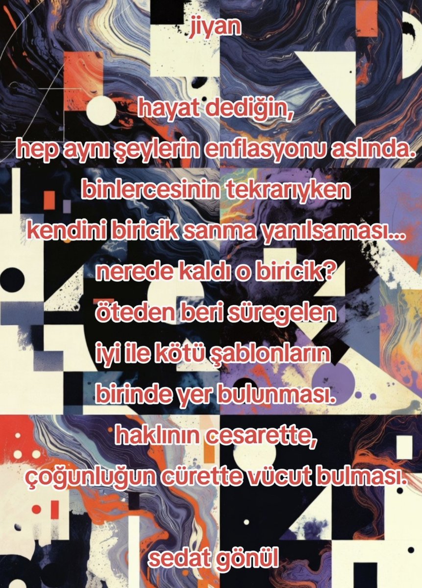 sedat1399's tweet photo. jiyan

hayat dediğin,
hep aynı şeylerin enflasyonu aslında.
binlercesinin tekrarıyken
kendini biricik sanma yanılsaması…
nerede kaldı o biricik?
öteden beri süregelen
iyi ile kötü şablonların 
birinde yer bulunması.
haklının cesarette,
çoğunluğun cürette vücut bulması. https://t.co/SMfNJ9rUn0