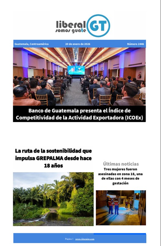 Compartimos la portada de Liberal Gt, para este martes, 20 de enero de 2026. 
Los titulares para hoy son: 
* El <a href="/Banguat/">Banco de Guatemala</a> presentó el Índice de Competitividad de la Actividad Exportadora #ICOEx junto a <a href="/AGEXPORTGT/">AGEXPORT</a> 
* #Grepalma continúa fortaleciendo la ruta de la sostenibilidad.