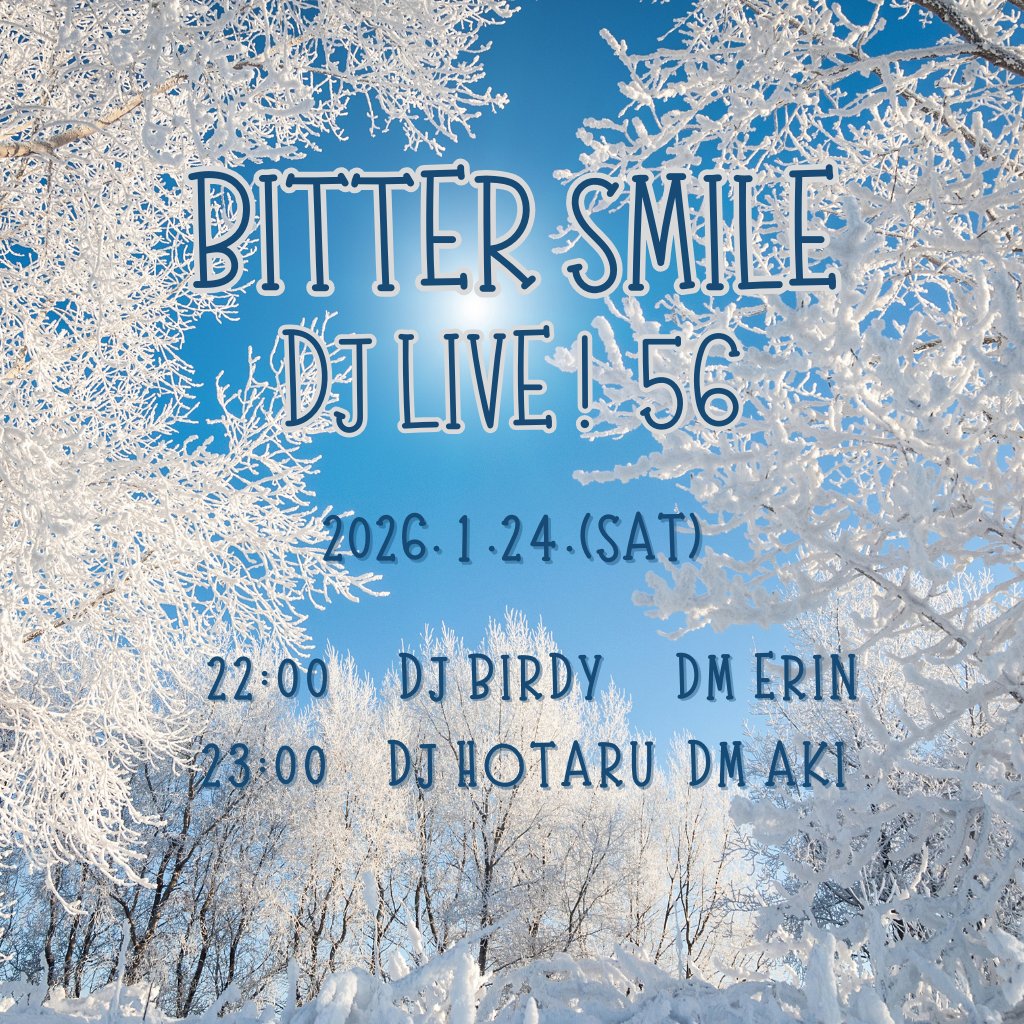 今週(1/24)のBitter Smileはっ❣
DJにBitter初登場Birdyさんと久々の登場Hotaruさん、DMはお馴染みAkiさんをお迎えしてお贈りします✨
今週も盛り上がっていきましょう🎶
楽しい夜になりますよー🤩
ご来店楽しみにお待ちしてます🥰
詳しくはこちらのブログから↓↓↓
bittersmile.jp/events/2026-1-…
