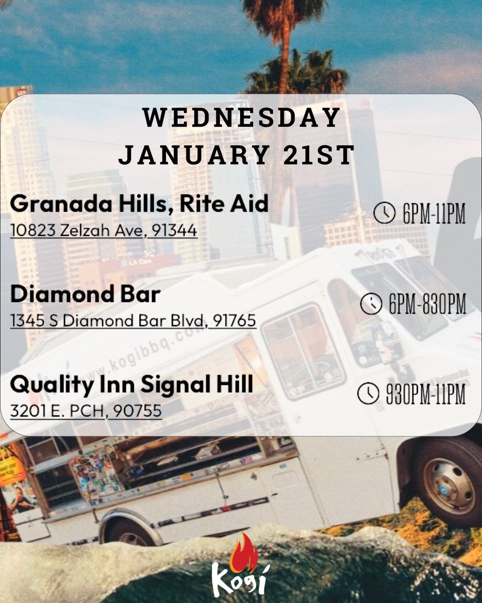 kogibbq's tweet photo. Wednesday โข January 21st
๐#GranadaHills Rite Aid
6PM-11PM
10823 Zelzah Ave, 91344
๐#DiamondBar
6PM-830PM
1345 S Diamond Bar Blvd, 91765
๐Quality Inn #SignalHill
930PM-11PM
3201 E. PCH https://t.co/437IDuwdFr