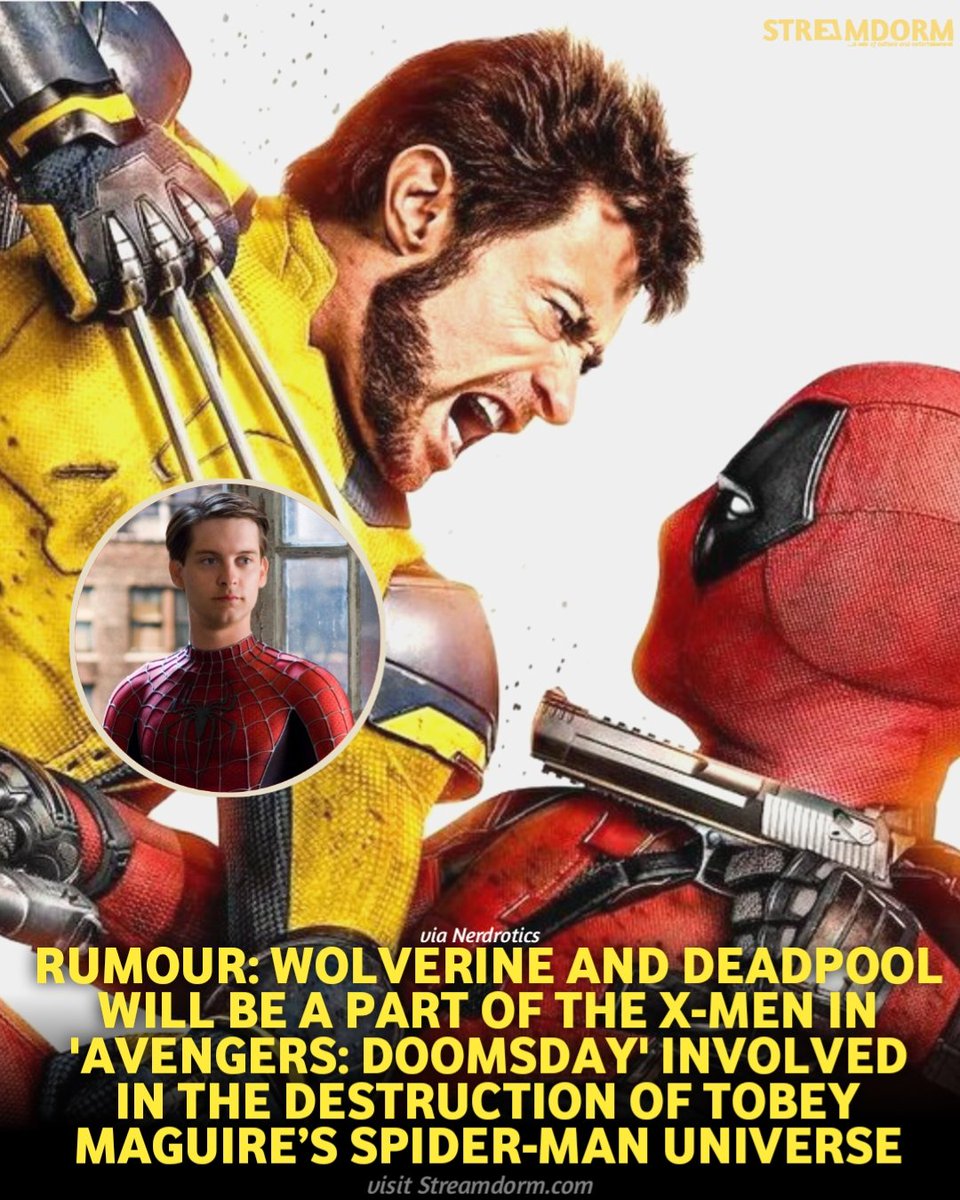 RUMOUR: Wolverine and Deadpool will be a part of the X-Men in 'Avengers: Doomsday' involved in the destruction of Tobey Maguire’s Spider-Man universe. 

via Nerdrotics