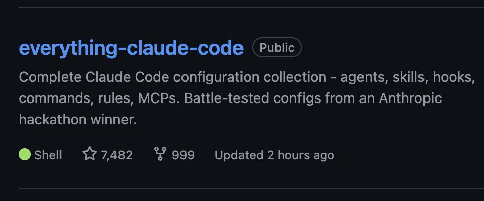 ~7500 stars and ~1000 forks in < 4 days

01/21/2026 @ 9AM PST:

"The Longform Guide to Everything Claude Code"

> Token optimization
> Memory persistence
> Continuous Learning
> Verification loops
> Parallelization
> Subagent orchestration

>  + advanced e.g. (pass@k vs pass^k)