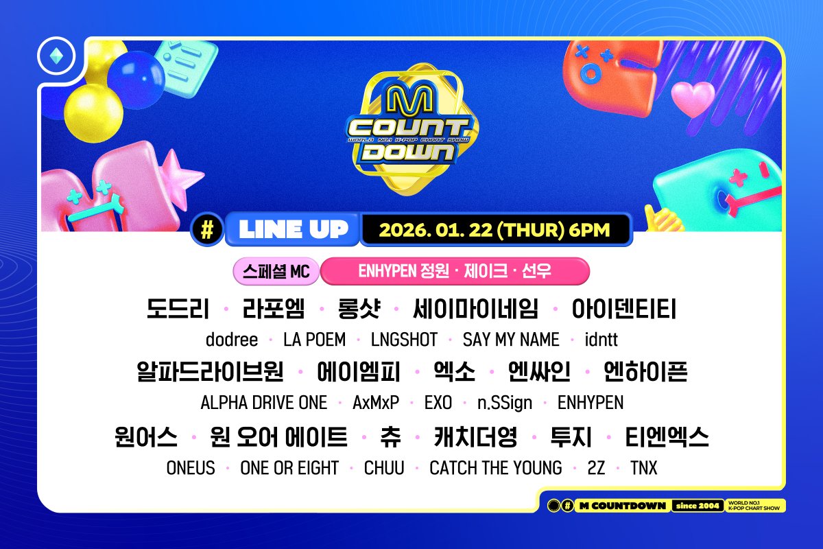 MnetMcountdown's tweet image. [#MCOUNTDOWN] EP.913 Line up
✨ 스페셜 MC : ENHYPEN(엔하이픈) 정원 · 제이크 · 선우

dodree (도드리)/라포엠(LA POEM)/LNGSHOT/SAY MY NAME/idntt/ALPHA DRIVE ONE/AxMxP (에이엠피)/EXO/n.SSign(엔싸인)/ENHYPEN(엔하이픈)/원어스(ONEUS)/ONE OR EIGHT/츄/캐치더영/2Z/TNX