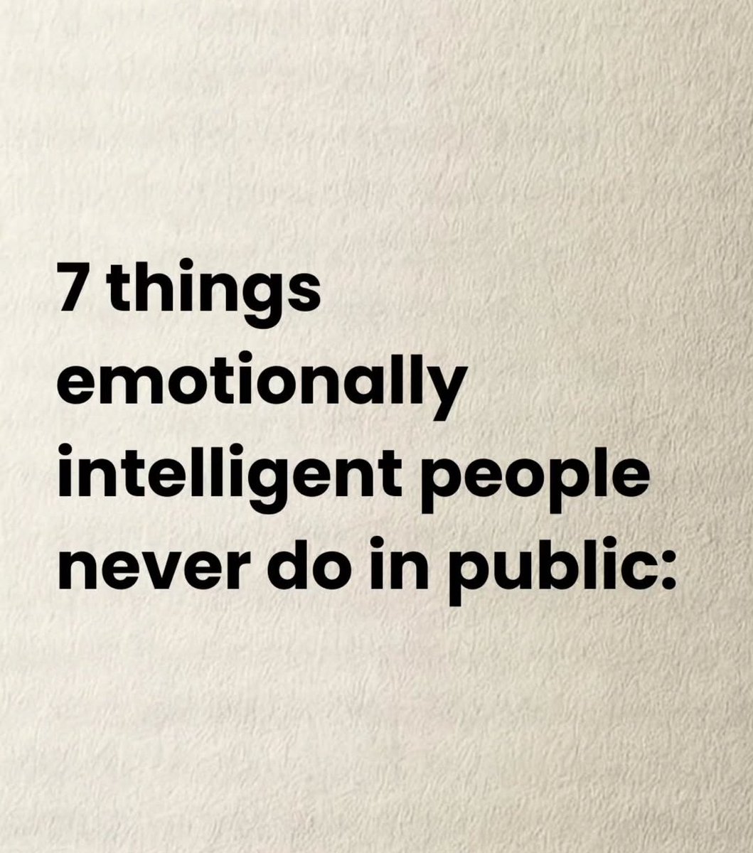 7 Things emotionally intelligent people never do in public: 

Thread 🧵
