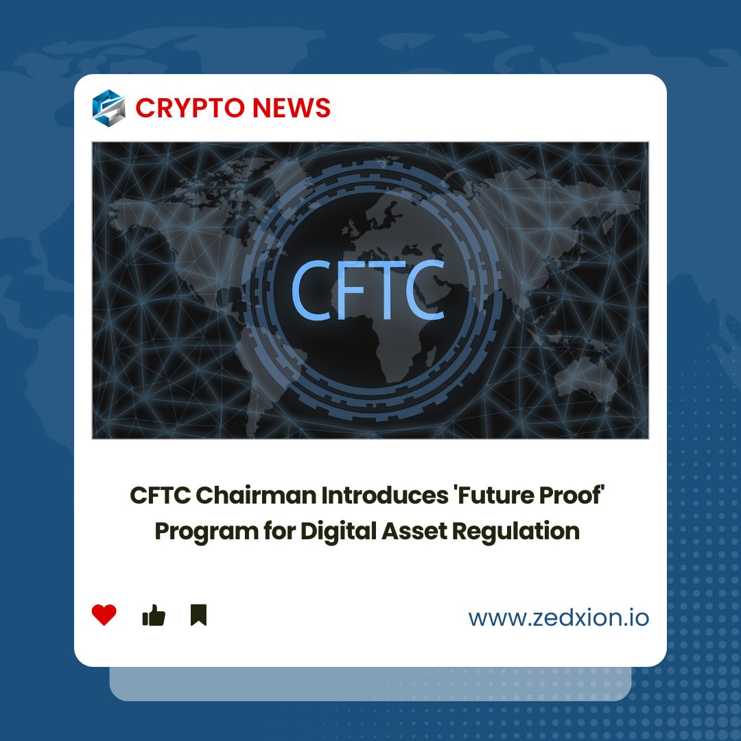 ZedxionC's tweet image. CFTC Chairman Introduces 'Future Proof' Program for Digital Asset Regulation.

#Zedxion #CFTC #DigitalAsset #Regulation