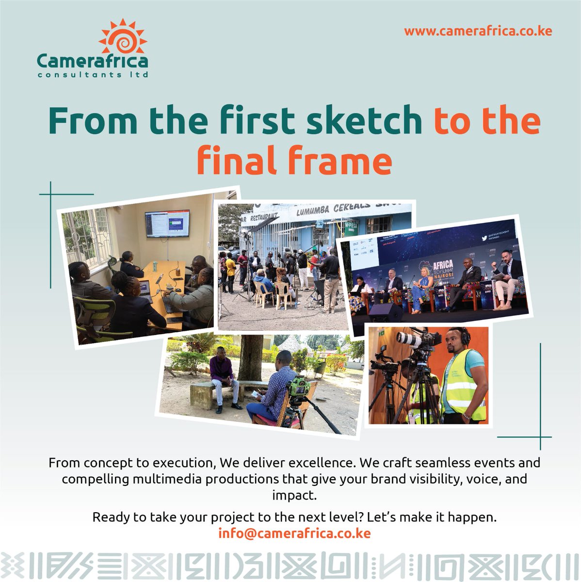 We’ve evolved from planning events to architecting experiences.
From high-level summits to world-class multimedia production, We deliver impact with precision.
Ready to make your brand stand out?
info@camerafrica.co.ke