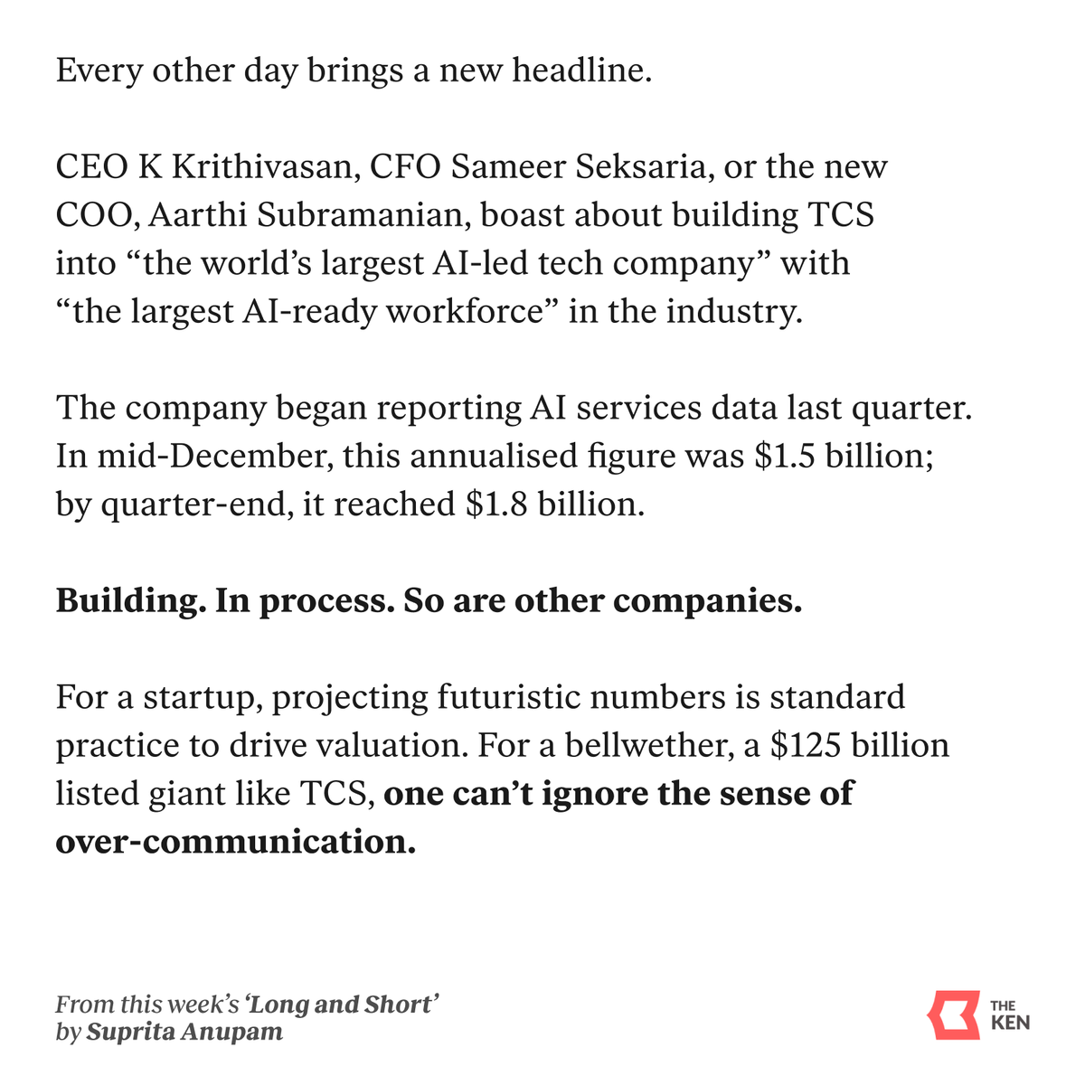 In an editorial meeting just last week, we decided not to cover the TCS’ big AI push. The reason: there’s already too much noise around it.

The country’s largest private-sector employer is building a narrative around its AI play, but it is losing ground on some other fronts ⬇️