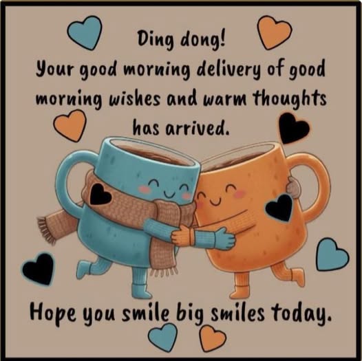 enjoy your morning coffee