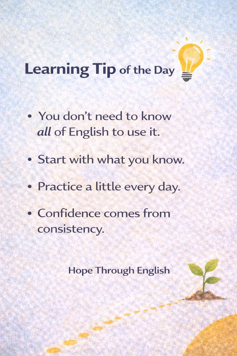 HopeThrEnglish's tweet photo. You don’t have to know everything to begin.
Learning English starts with small steps, simple practice, and showing up each day.

At Hope Through English, we believe consistency builds confidence — and confidence opens doors. 🌱

Keep learning. Keep growing.

#HopeThroughEnglish https://t.co/sC344dpLmA