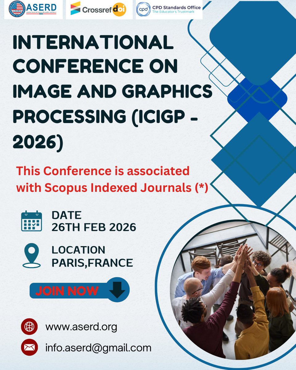 🌍 International Conference on Image and Graphics Processing (ICIGP – 2026).
📍 Paris, France
📅 26th February 2026
👉 View all conferences:
🌐 aserd.org/all_conference…
📞 Contact Us:
✉️ info.aserd@gmail.com
#aserd #ICIGP2026 #ImageProcessing #GraphicsProcessing #conference2026