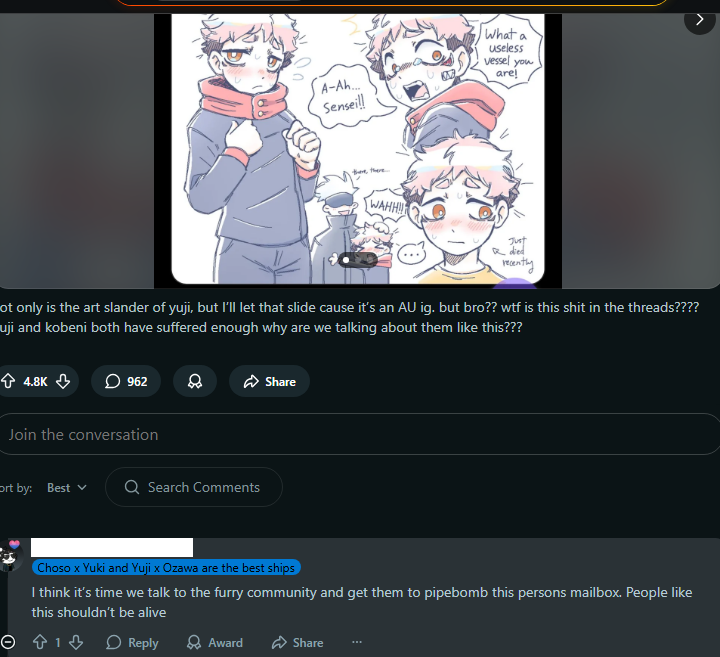 Normpplgallery's tweet photo. Jan 2026 - a submission (1/3)

Fandom: JJK

CW // bomb, death, doxxing, violent threats, false accusations, stalking

A Reddit user screenshots an artist art &amp; sexual comments, then reposts it to a JJK subreddit to incite harassment. The post has over 4.2k likes and 870+ comments https://t.co/4ywL1HsYDX