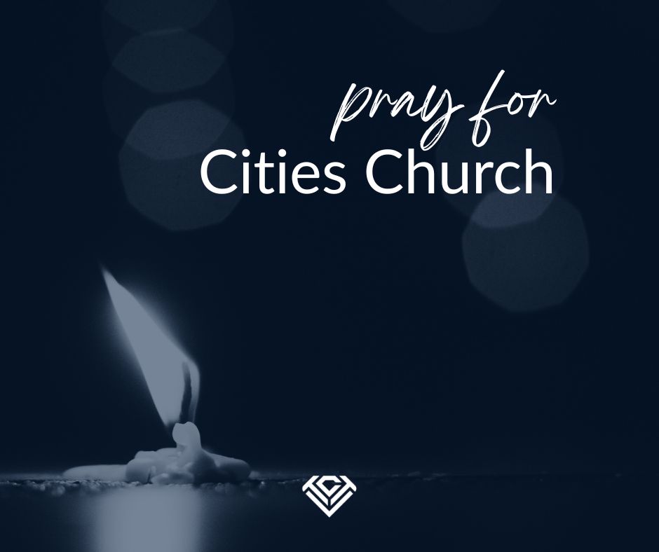 Join us in praying for one of our own, Cities Church in Minneapolis, MN. Pray for their church's faith, comfort, wisdom, strength, and for their light to shine brighter against the dark backdrop of these current events.