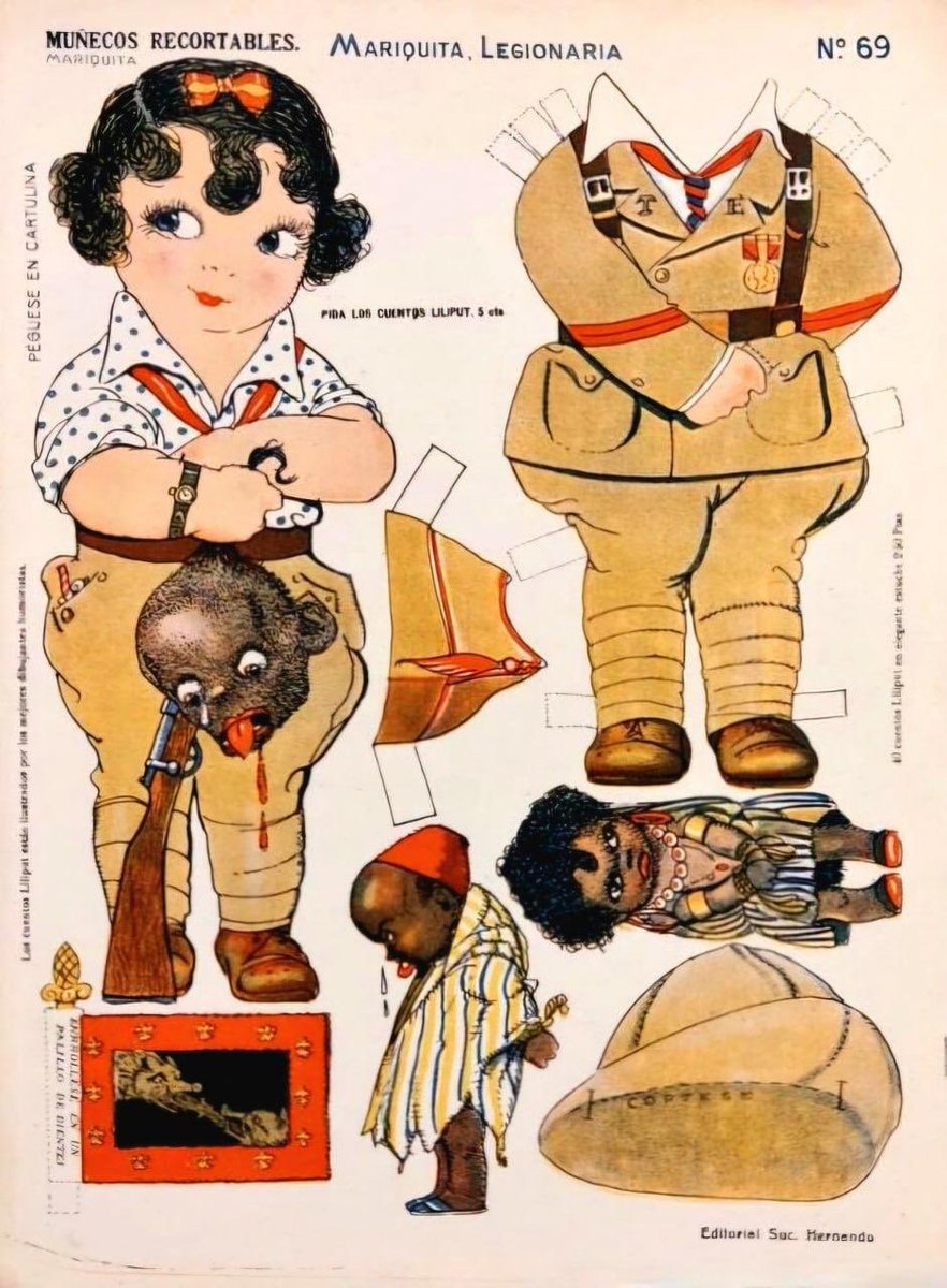 The Spanish children's toy "Mariquita" (Ladybug). Published by Editorial Hernando, 1922. Madrid. A female Legionnaire holds the severed head of a Moor.

This toy was produced during a brutal colonial conflict in northern Morocco between Spain and the Berber tribes of the Rif. At