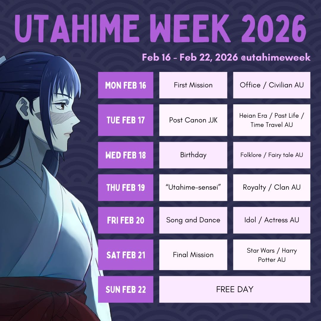 Here are the prompts for Utahime week 2026🥳
All media (Art/fics/twitter fics/edits,etc) are welcome.

Please tag us &amp; use hashtags #utahimeweek &amp; #utahimeweek2026 for us to RT 

Both SFW &amp; NSFW works are allowed,but tag as nsfw when applicable.

Ships(Platonic/Romantic) are ok👌