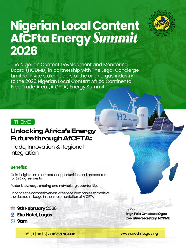 OfficialNCDMB's tweet photo. Nigerian Local Content AfCFTA Energy Summit 2026

The Nigerian Content Development and Monitoring Board (NCDMB), in partnership with The Legal Concierge Limited, invites stakeholders across the oil and gas value chain to the 2026 Nigerian Local Content AfCFTA Energy Summit.

Theme: Unlocking Africa’s Energy Future through AfCFTA: Trade, Innovation & Regional Integration

Date: Monday, 9 February 2026
Venue: Eko Hotel, Lagos
Time: 9:00am

Why you should attend:
- Gain insights on cross-border opportunities and procedures
- Foster knowledge sharing and networking for B2B agreements
- Enhance competitiveness of service companies to drive AfCFTA implementation

Save the date.

#NCDMB