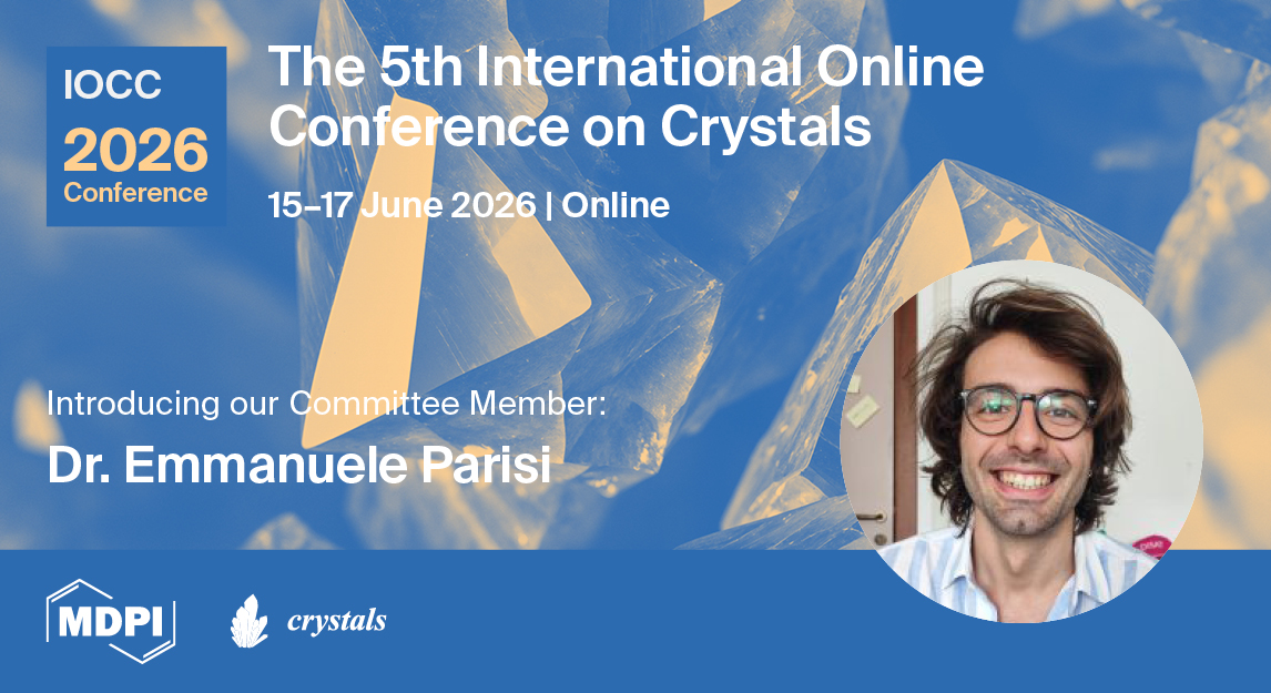 Crystals_MDPI's tweet photo. 📢 Introducing Our Valued Committee Member for #CrystalEngineering at #IOCC2026!
🧑🎓 Dr. Emmanuele Parisi from Polytechnic University of Turin (@PoliTOnews)
Don't miss the opportunity to interact with Dr. Emmanuele Parisi!
🗓️ 15–17 June 2026
📌 https://t.co/lYa4SxPnOj https://t.co/AKu7NhgJ9i