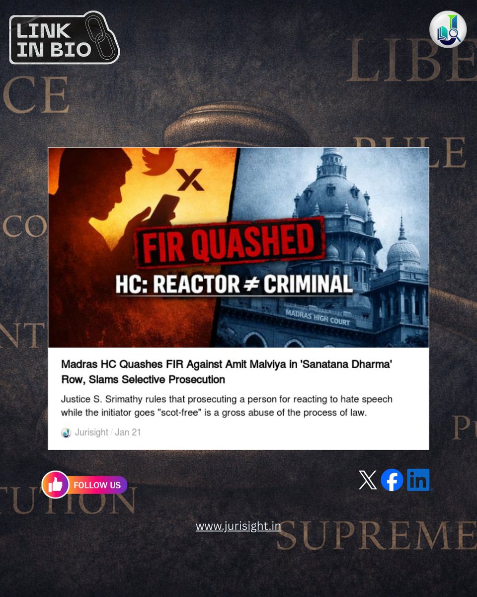 jurisightlegal's tweet image. Madras High Court quashes FIR against Amit Malviya, warning selective prosecution and affirming reacting to hate speech isn’t criminal conduct.

Link in bio 

#MadrasHighCourt #FIRQuashed #SelectiveProsecution #FreeSpeech #HateSpeechLaw #CriminalLaw #RuleOfLaw