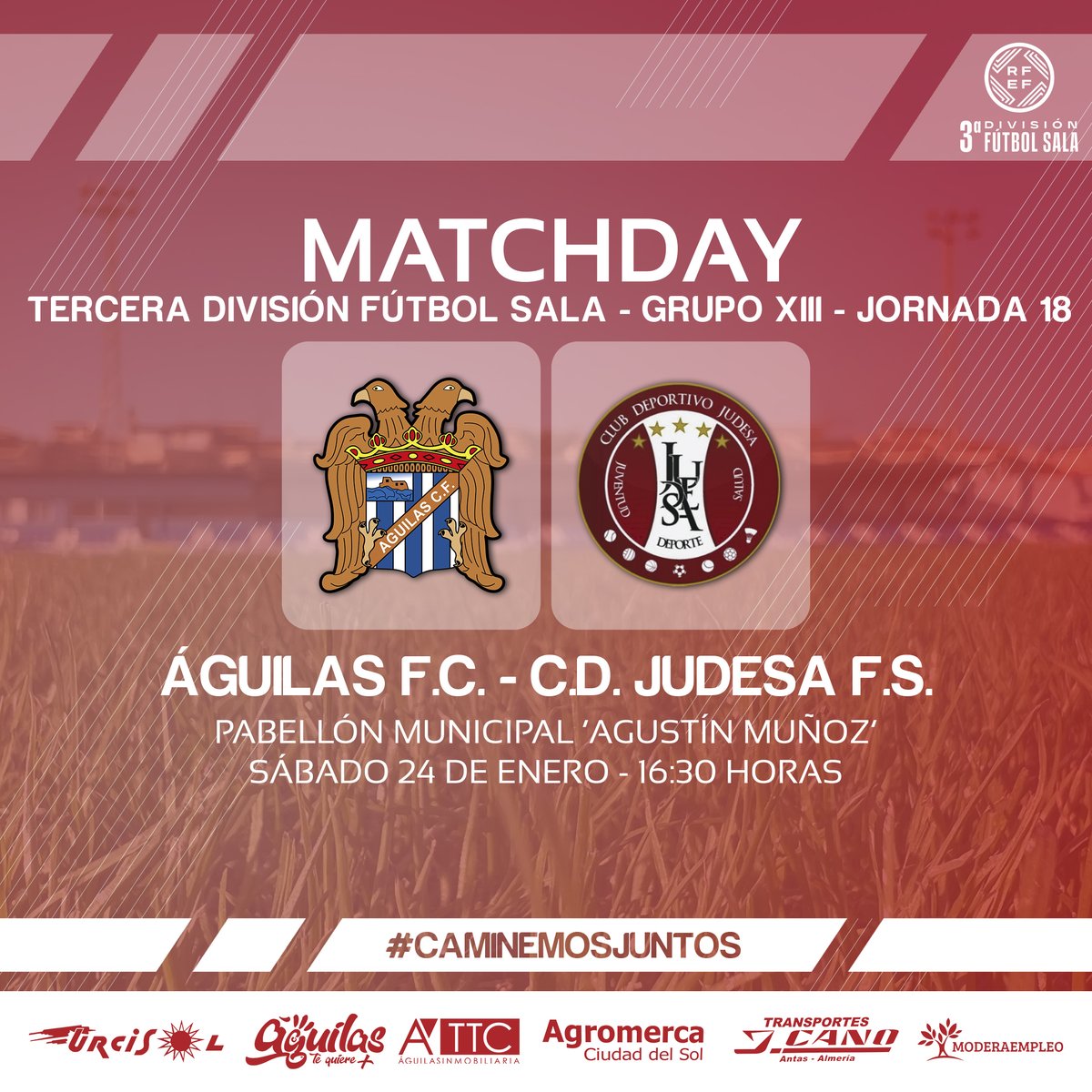 | 𝗠𝗔𝗧𝗖𝗛𝗗𝗔𝗬 | 𝘍𝘜𝘛𝘉𝘖𝘓 𝘚𝘈𝘓𝘈

⏰ 16:30 horas
🏟 Pabellón municipal 'Agustín Muñoz'
🆚 <a href="/CDJUDESAFS/">C.D. JUDESA MOLINA F.S.</a> 
🏆 Tercera División (Grupo XIII)
▶️ Jornada 18

#ÁguilasJudesa
#TerceraDivisiónFS
#𝗖𝗮𝗺𝗶𝗻𝗲𝗺𝗼𝘀𝗝𝘂𝗻𝘁𝗼𝘀 🤝🏻 💙🤍