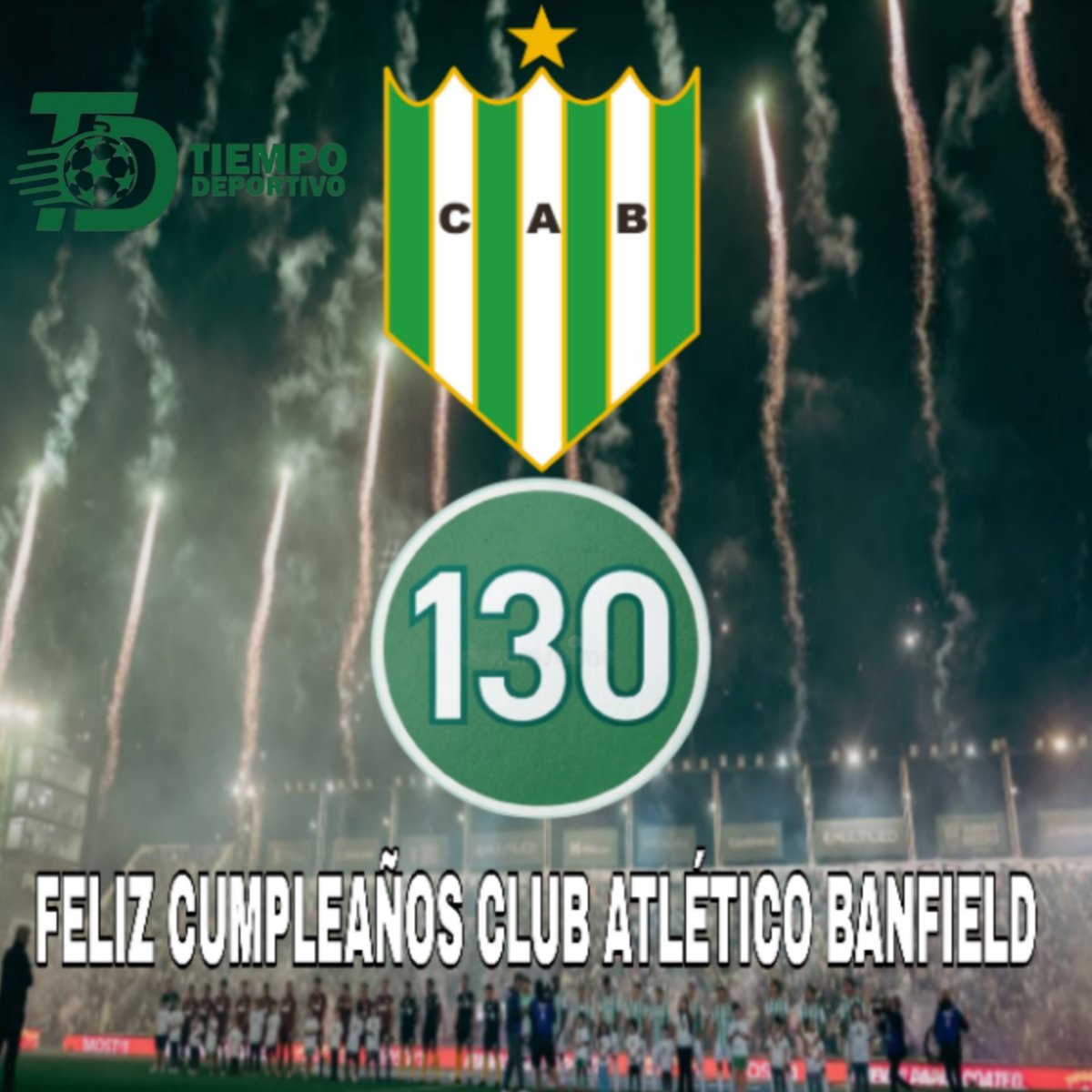 TiempoDeportiv8's tweet photo. ¡ Desde nuestro @TiempoDeportiv8 queremos saludar al pueblo del @CAB_oficial por su aniversario de su fundación!

#ElTaladro #Banfield #130años https://t.co/Dq4v1ggdVk