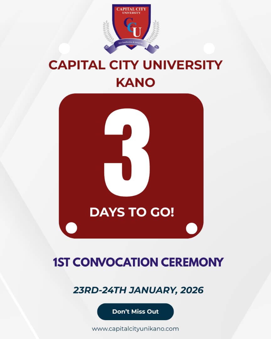 3 Days to a Defining Moment
In 3 days, #CCUK will hold its First Convocation Ceremony, a landmark event marking the graduation of our pioneer cohorts and the formal inauguration of the University’s academic tradition.

📅 23rd – 24th January, 2026
📍 Capital City University, Kano