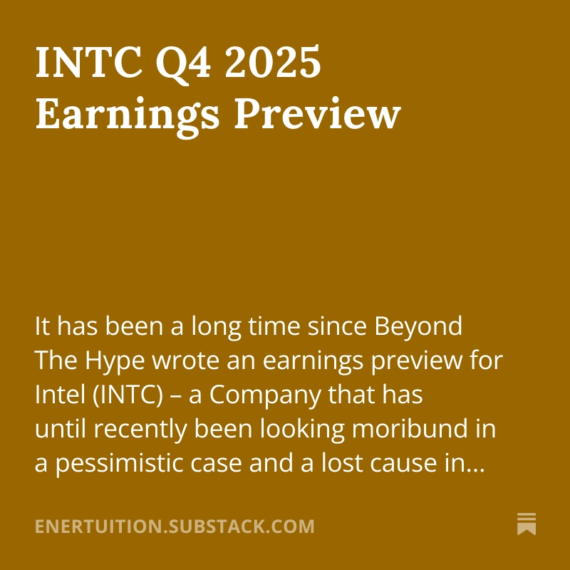 $INTC $AMD $TSM $INTC My take on <a href="/intel/">Intel</a> upcoming Q4 earnings: enertuition.substack.com/p/intc-q4-2025…