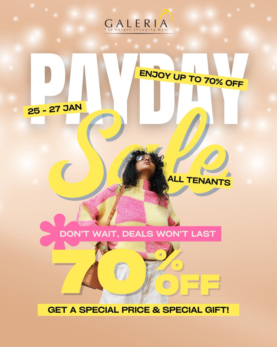 Siap-siap belanja, Mas lan Jeng! 🛍️

Diskon hingga 70%, promo Buy 1 Get 1 &amp; banyak penawaran seru di hampir semua tenant Gale.

Pay Day Sale 25–27 Jan
Belanja min. Rp300.000 &amp; tukarkan struk di CS Ground Floor untuk undian fishbowl.

Yuk, nikmati momen gajian di Galeria Mall ✨