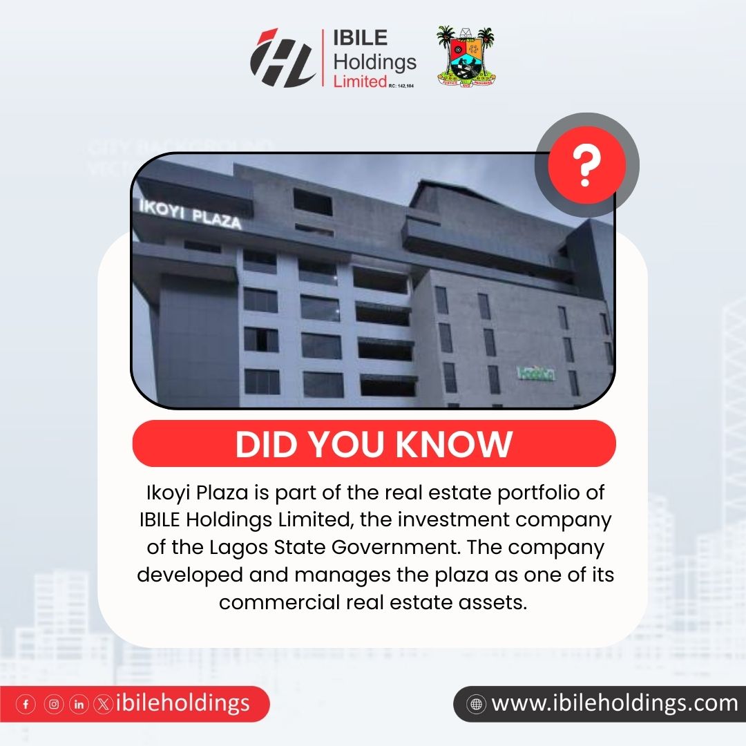 Ikoyi Plaza is a flagship commercial development proudly owned, developed, and managed by IBILE Holdings Limited — the investment arm of the Lagos State Government.

#IkoyiPlaza #IbileHoldings #LagosState #LagosRealEstate #PrideOfLagos #ibile2026