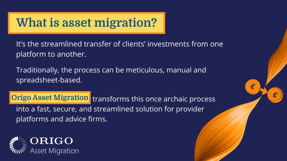 What is asset migration? 

It’s the transfer of clients’ investments (often in bulk) between platforms, often slow, manual, and spreadsheet-based. With our Beta service, Origo Asset Migration, providers and advice firms can switch to a streamlined digital process. 

Learn how OAM