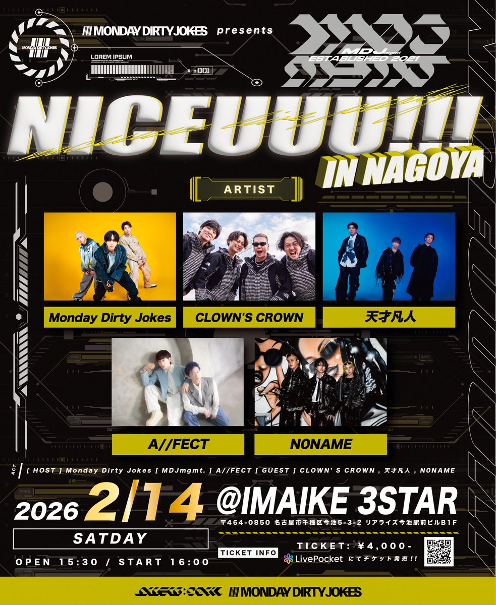 【🎤 LIVE情報🎤】

2026年2月14日(土)
MDJmgmt. presents
「 NICEUUU!!! vol.6 」@今池3Star(愛知)

⏰OPEN 15:30/START 16:00
🎟️¥4,000(+D代)

▼チケット購入▼
2026.1.22(木)21:00〜販売開始！
livepocket.jp/e/niceuuu0214