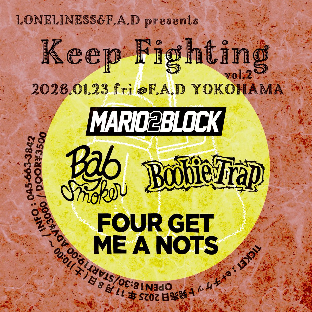 BlockMario2's tweet image. 【！！！明後日！！！】

1/23(金)横浜F.A.D
LONELINESS&amp;amp;F.A.D presents
“Keep Fighting”vol.2

MARIO2BLOCK
Baby smoker
Boobie Trap
FOUR GET ME A NOTS

OPEN18:30 / START19:00

ADV¥3000(+1D)

新年初F.A.D🐲🔥🔥

e+🎫
eplus.jp/sf/detail/4428…

バンド予約🔽
mario2block.aremond.com