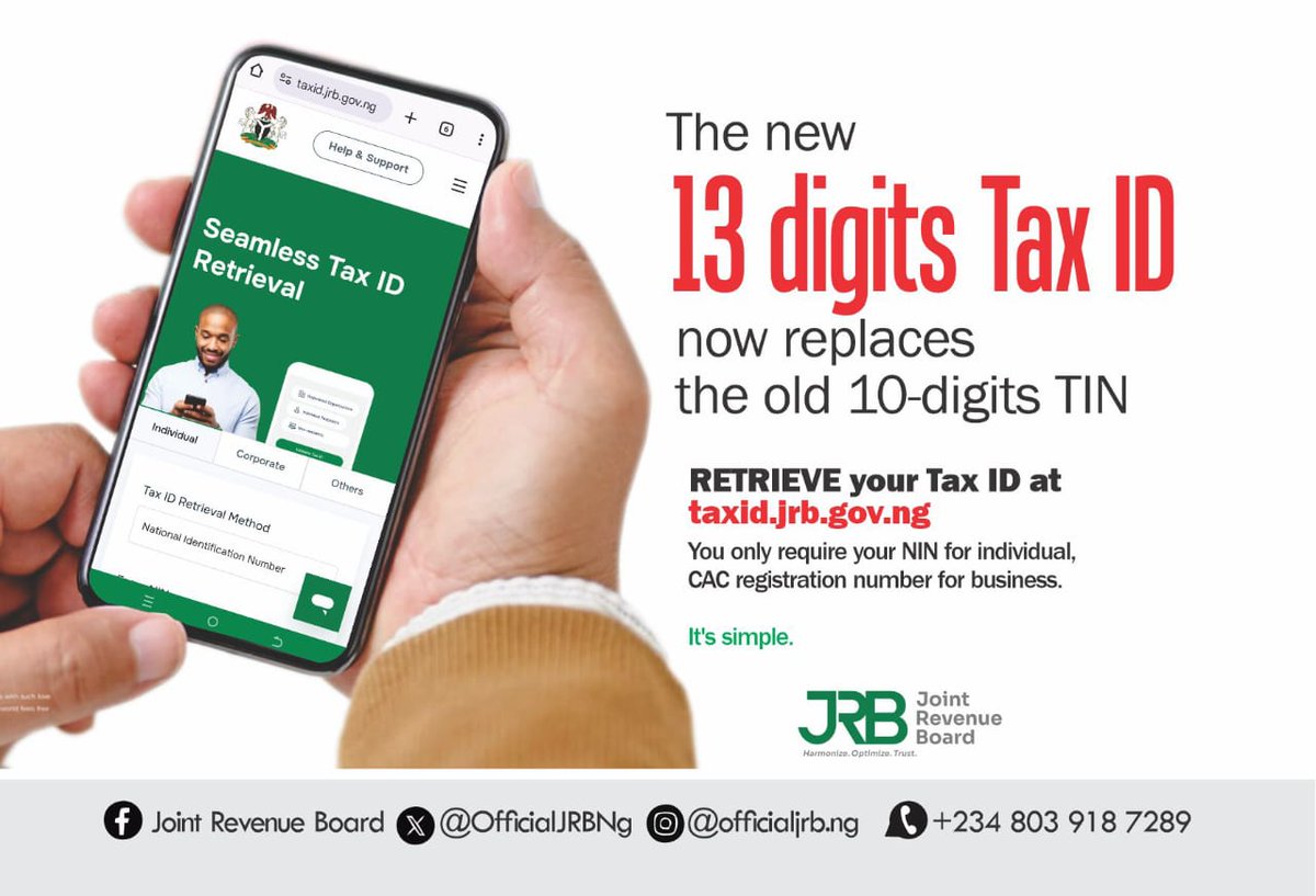 New 13 digits Tax ID replaces the old 10 digits TIN.
Retrieve your Tax ID at taxid.jrb.gov.ng

It's simple. 
<a href="/cenbank/">Central Bank of Nigeria</a> <a href="/FirstBankngr/">FirstBank Nigeria</a> <a href="/UNIONBANK_NG/">Union Bank of Nigeria</a> <a href="/gtbank/">Guaranty Trust</a> <a href="/MyFCMB/">FCMB</a> <a href="/StanbicIBTC/">Stanbic IBTC</a> <a href="/PolarisBankLtd/">Polaris Bank Ltd.</a> <a href="/heritagebankplc/">Heritage Bank</a> <a href="/GroupEcobank/">Ecobank Group</a> <a href="/access_more/">Access More</a> <a href="/OPay_NG/">OPay</a> <a href="/moniepointng/">Moniepoint MFB</a> <a href="/lirs_govng/">lirsgovng</a>