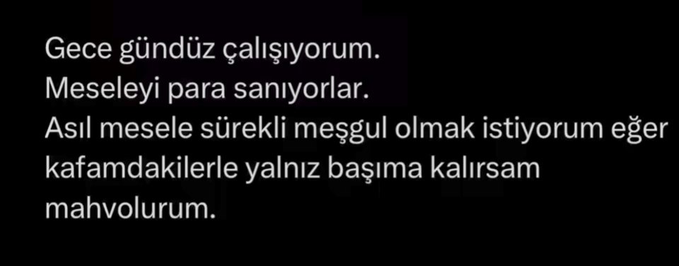 9 aydır benim mental ruh hali ;