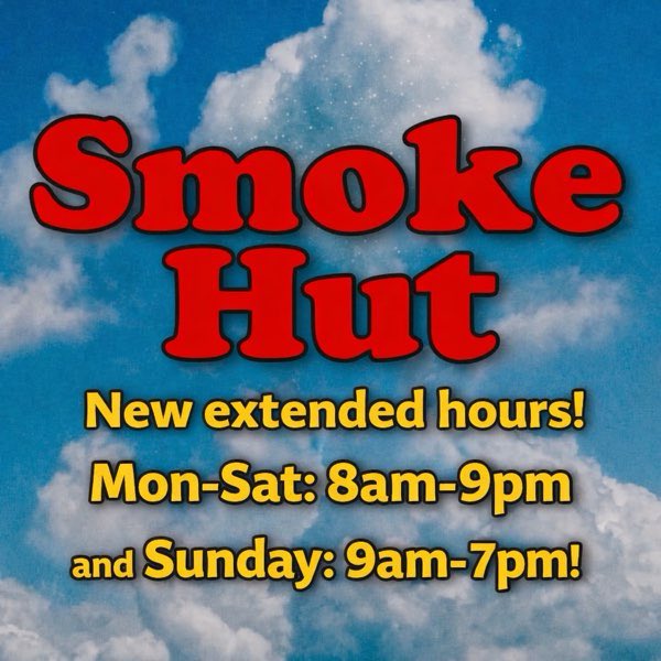 BREAKING! Smoke Hut Smoke, Tobacco, and Vape Shop has new extended hours! Mon-Sat: 8am-9pm and Sun: 9am-7pm! Stop by early or late! ⌚⏱️📍
