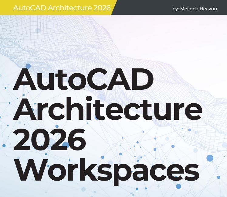 In the new AUGIWORLD, Melinda Heavrin talks about how AutoCAD Architecture workspace is the customizable interface, initially defaulting to the “Architecture” setting, Page 14: issuu.com/augi/docs/aw20…