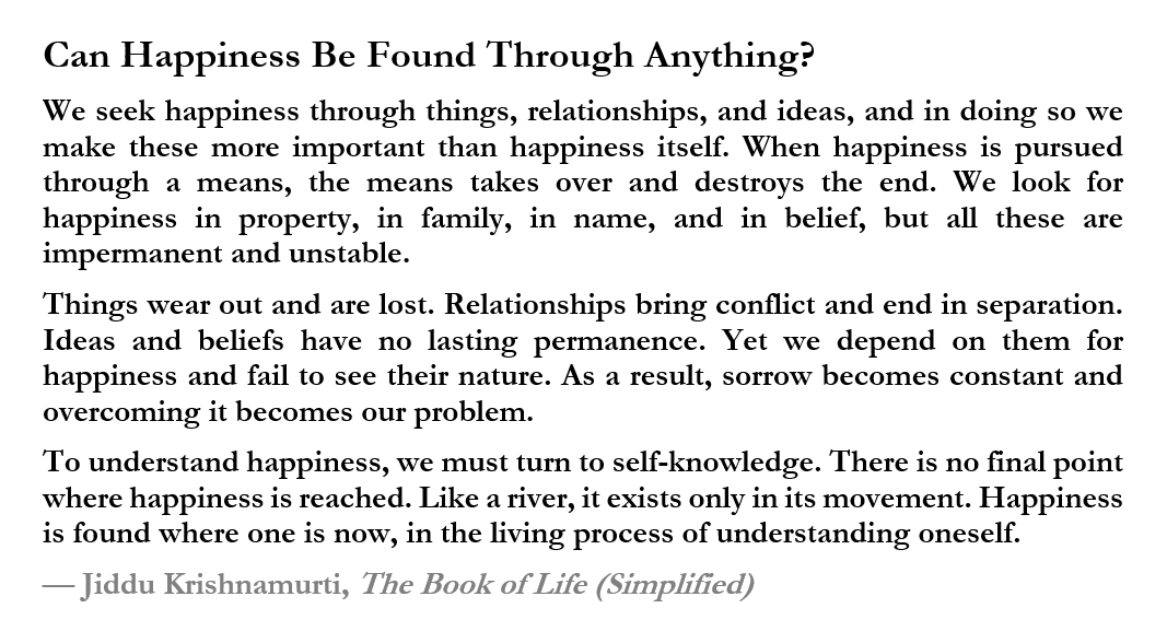 Krishnamurti Wisdom: Can happiness be found through anything?