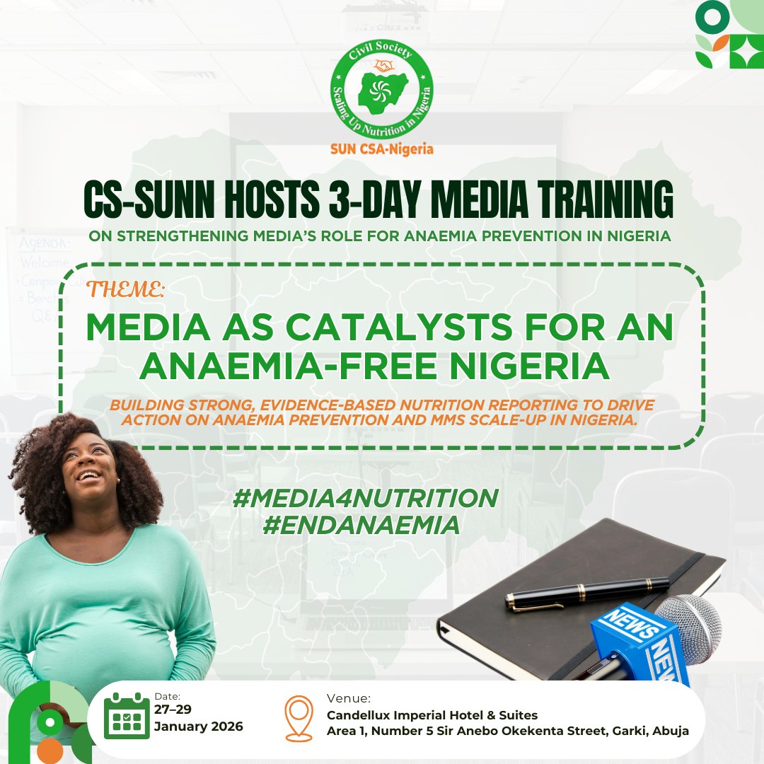 We’re excited to announce a 3-Day Media Training in Abuja focused on strengthening the media’s role in anaemia prevention in Nigeria.

Theme: Media as Catalysts for an Anaemia-Free Nigeria
📅 27–29 January 2026
Follow #Media4Nutrition #EndAnaemia and CS-SUNN for live updates.