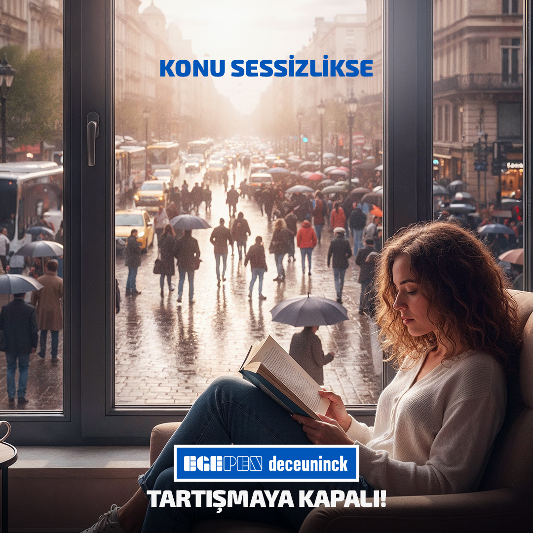 Dışarısı ne kadar gürültülü olursa olsun, Egepen Deceuninck varsa konu tartışmaya kapalı!

#EgepenDeceuninck #TartışmayaKapalı