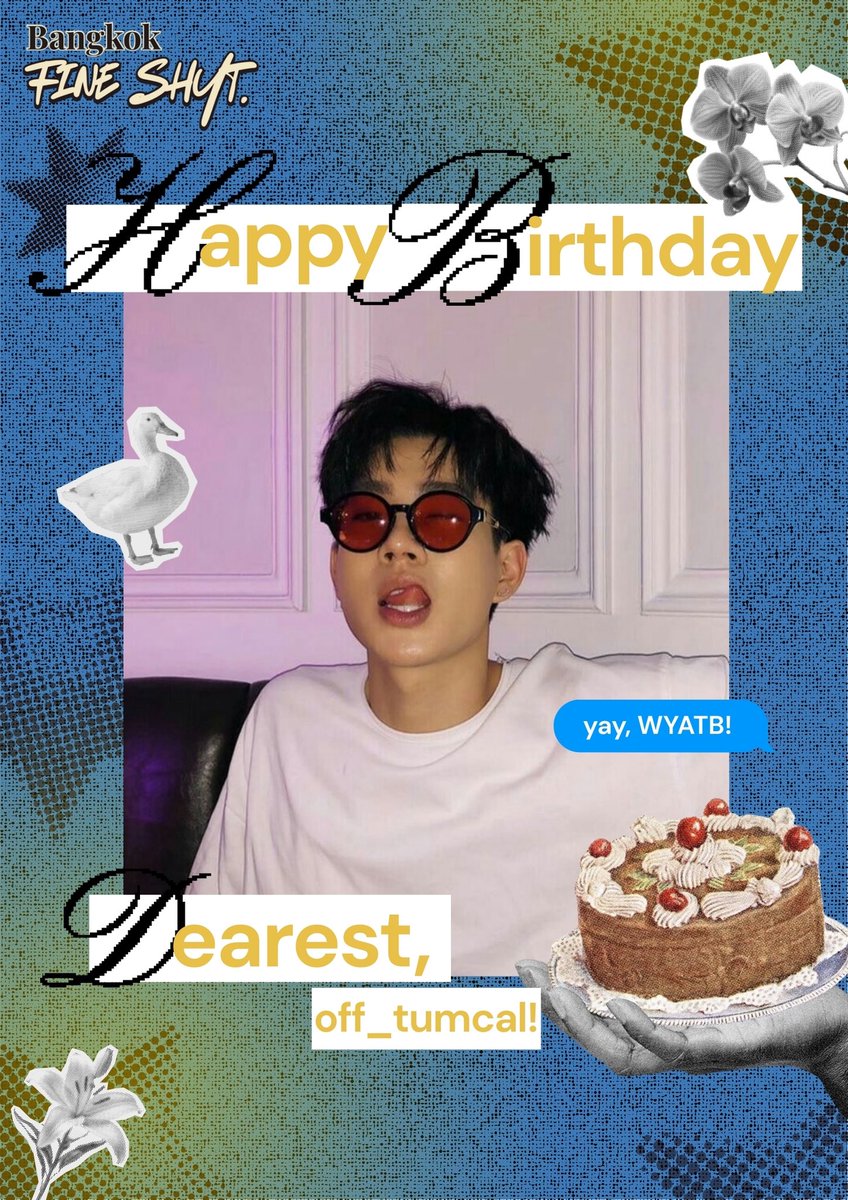 BangkokFineShyt's tweet photo. It's your day, @off_tumcal!  

Happiest birthday to the 𝘧‌𝘪‌𝘯‌𝘦‌𝘴‌𝘵‌ 𝘴‌𝘩‌𝘺‌𝘵‌ 𝘢‌𝘭‌𝘪‌𝘷‌𝘦‌, 𝐨𝐟𝐟_𝐭𝐮𝐦𝐜𝐚𝐥! Adding one year older means 𝗉𝗅𝗎𝗌 𝗈𝗇𝖾 𝘳𝘪𝘻𝘻 𝖺𝗎𝗋𝖺 for you. May you always be surrounded by kindness. Treat yourself some good meal today! https://t.co/Kal0vWaca2