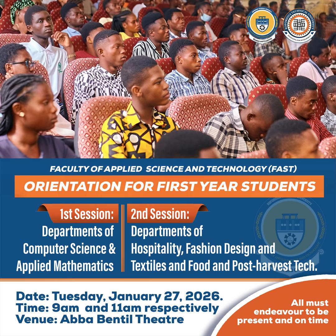 The Faculty of Applied Science and Technology wishes to inform all first-year students that orientation will be held on Tuesday, 27th January 2026, at the Abba Bentil Theatre.
Time: 1st Session – 9:00am
2nd Session 11:00 am

All students are required to be present and punctual.