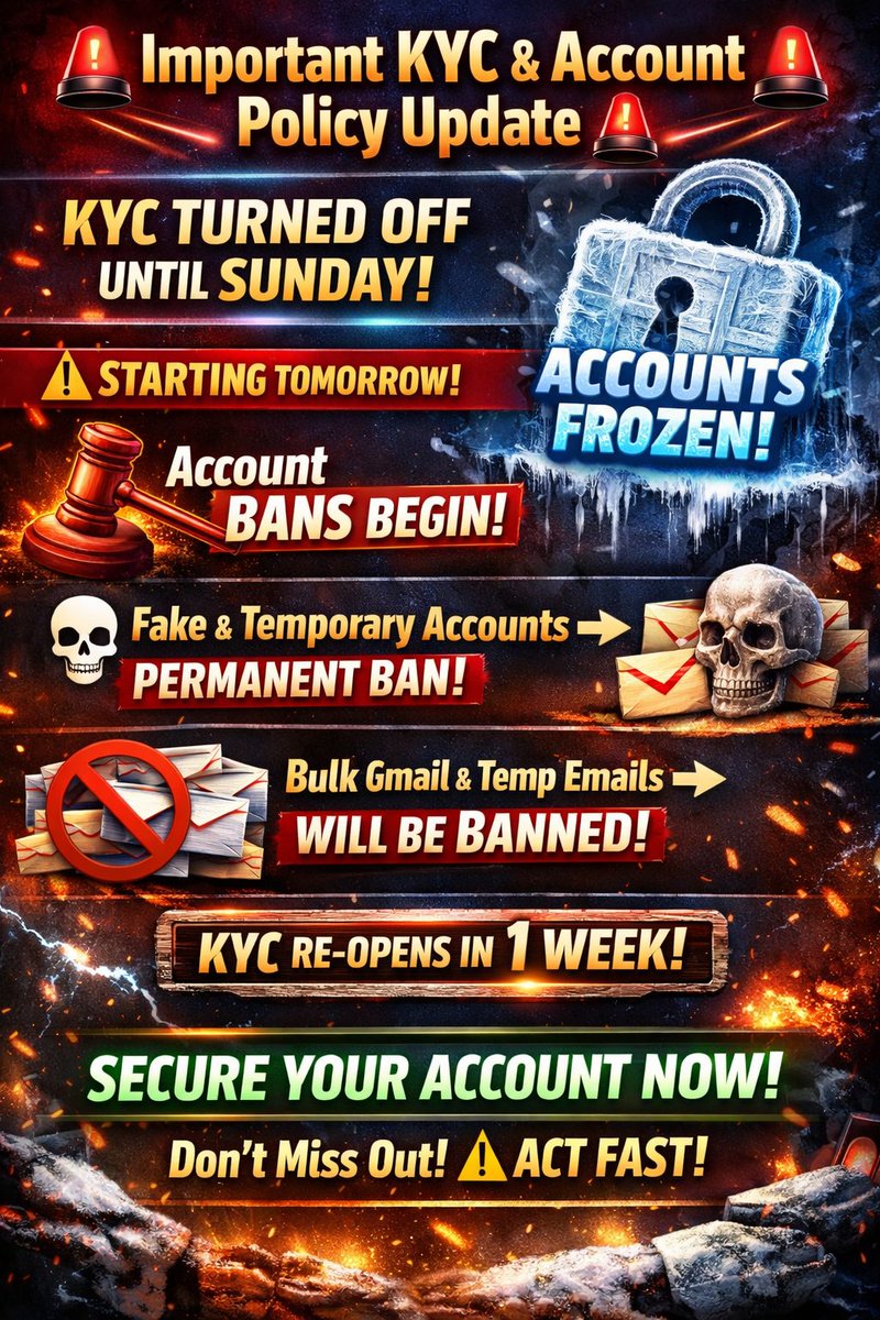 🚨 Important KYC &amp; Account Policy Update 🚨
*KYC will be turned OFF until Sunday.*
All inactive accounts will be frozen.

⛔ *Starting tomorrow:*

Account bans begin

Fake &amp; temporary accounts → Permanent Ban

Accounts created via bulk Gmail or temp emails will be banned

Please