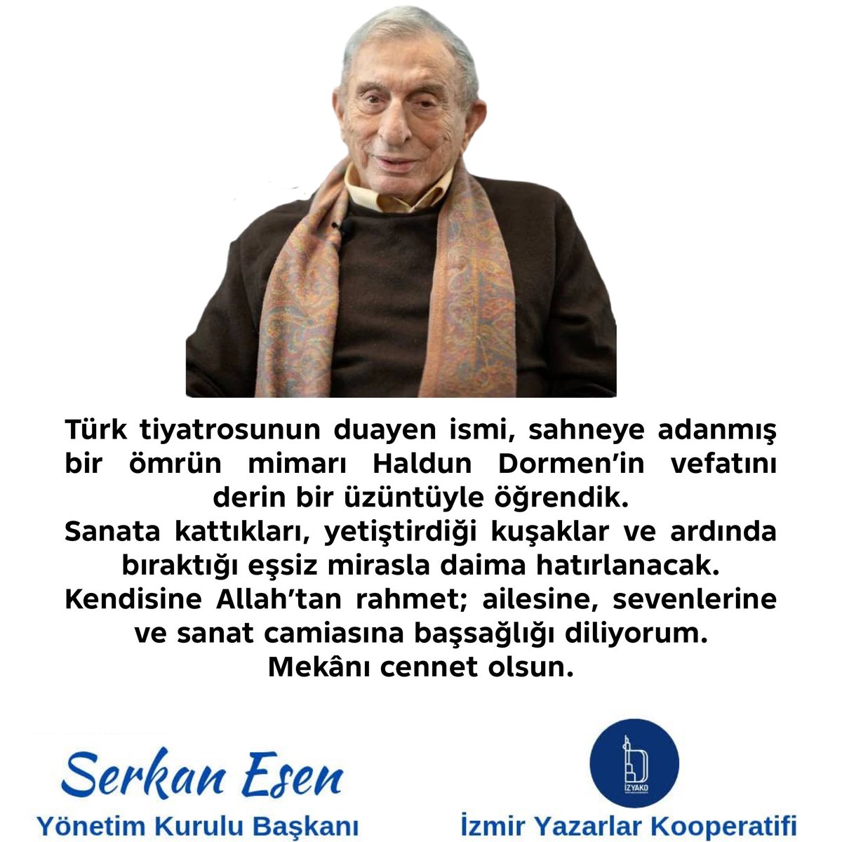 Türk tiyatrosunun duayen ismi, sahneye adanmış bir ömrün mimarı Haldun Dormen’in vefatını derin bir üzüntüyle öğrendik.
Sanata kattıkları, yetiştirdiği kuşaklar ve ardında bıraktığı eşsiz mirasla daima hatırlanacak.
Kendisine Allah’tan rahmet; ailesine, sevenlerine ve sanat
