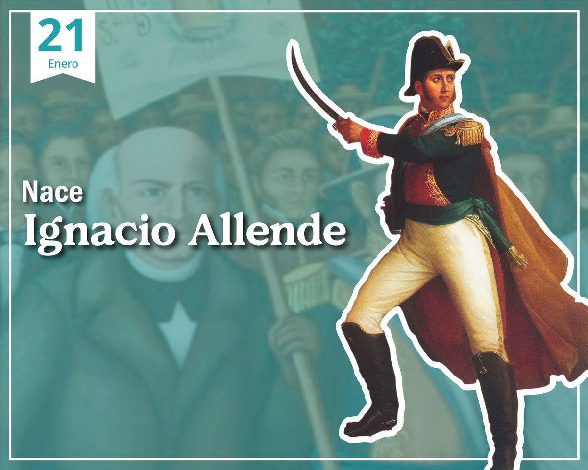 RocioBarcenaM's tweet photo. El 21 de enero de 1769 nació Ignacio Allende, figura central del movimiento insurgente. Su papel en los primeros momentos de la #Independencia recuerda que la historia de #México se forjó entre #ideales, #conflictos y búsqueda de #justicia. https://t.co/ElXmzLai90
