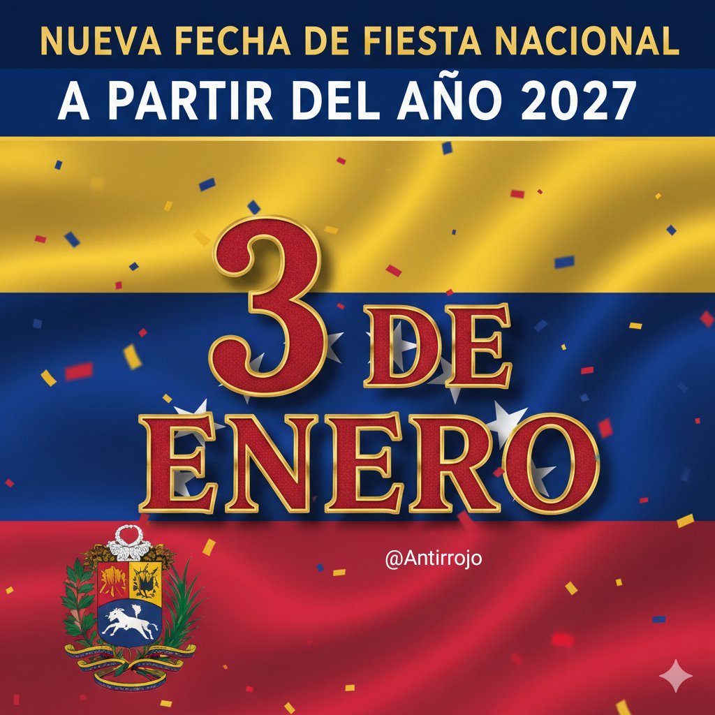 Nuevo día de fiesta nacional a partir del próximo año 2027:
3 de enero🇻🇪